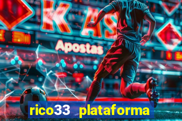 rico33 plataforma de jogos